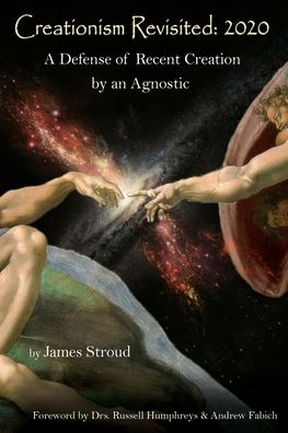 Creationism Revisited - James Stroud - Books - Breezeway Books - 9781625506061 - October 7, 2020