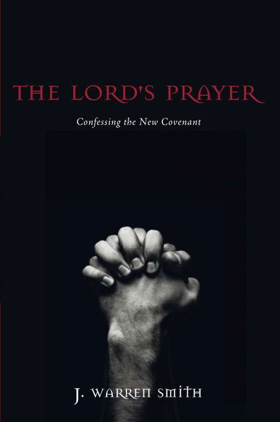 Cover for J Warren Smith · The Lord's Prayer (Taschenbuch) (2015)