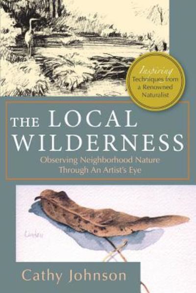 Cover for Cathy a Johnson · The Local Wilderness (Paperback Book) (2018)