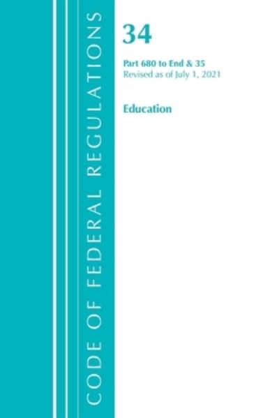 Cover for Office Of The Federal Register (U.S.) · Code of Federal Regulations, Title 34 Education 680-End &amp; Title 35 - Code of Federal Regulations, Title 34 Education (Paperback Book) (2022)