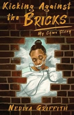 Cover for Nediya Griffith · Kicking Against the Bricks (Paperback Book) (2021)