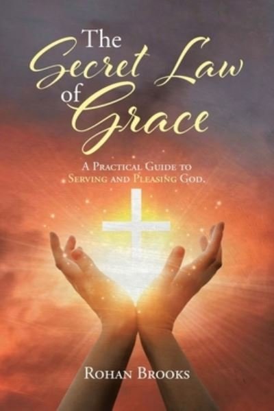 Cover for Rohan Brooks · The Secret Law of Grace (Paperback Book) (2022)
