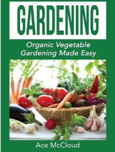 Gardening - Ace McCloud - Kirjat - Pro Mastery Publishing - 9781640484061 - torstai 16. maaliskuuta 2017