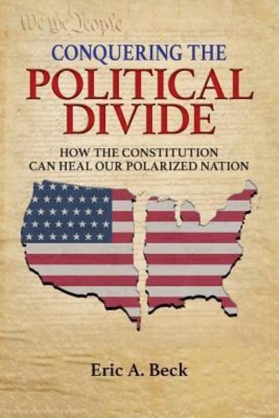 Cover for Eric a Beck · Conquering the Political Divide (Paperback Bog) (2019)