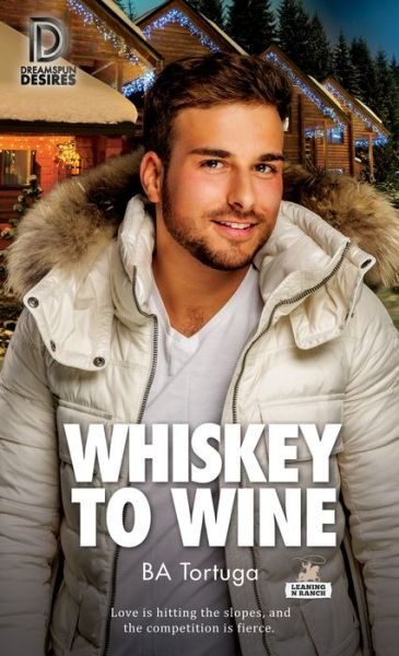 Whiskey to Wine - Ba Tortuga - Books - Dreamspinner Press - 9781641081061 - March 19, 2019