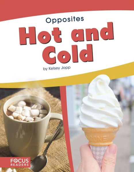 Cover for Kelsey Jopp · Hot and Cold - Opposites (Paperback Book) (2019)