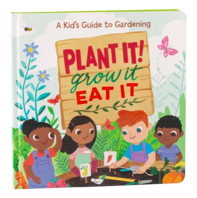 Plant It!, Grow It, Eat It - Little Grasshopper Books - Books - Publications International, Limited - 9781645588061 - July 15, 2021