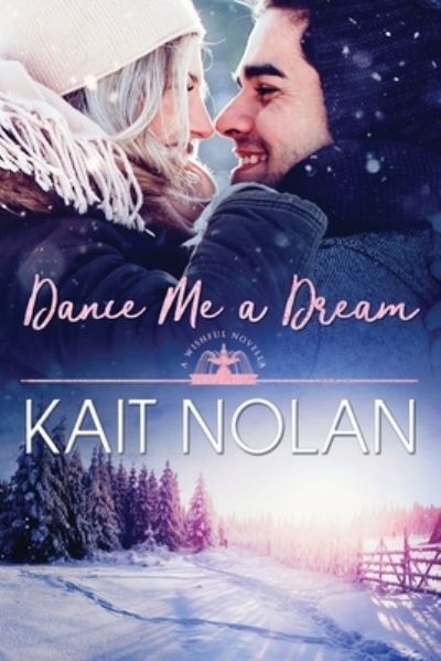 Cover for Kait Nolan · Dance Me A Dream (Paperback Book) (2017)