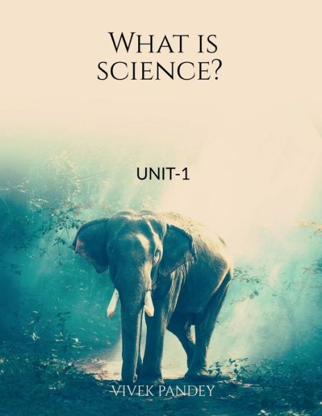 Cover for Vivek Pandey · What Is Science (Book) (2020)