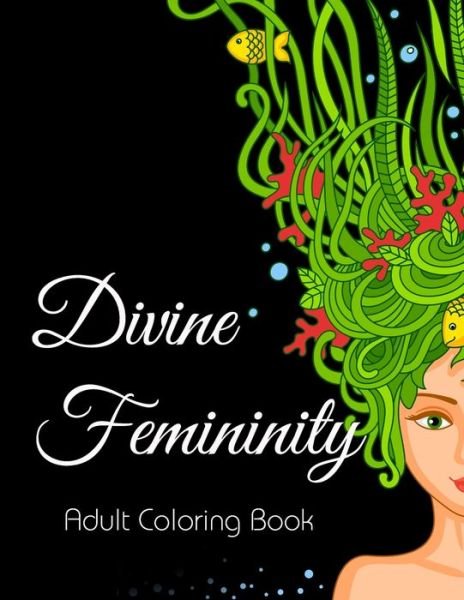 Cover for R E Hailey · Divine Femininity (Paperback Book) (2019)