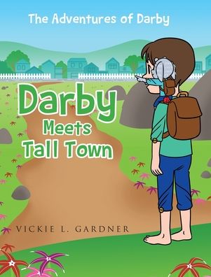 Cover for Vickie L Gardner · Darby Meets Tall Town (Hardcover Book) (2022)