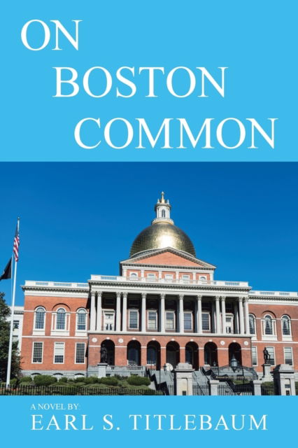 Cover for Earl S Titlebaum · On Boston Common (Paperback Book) (2020)