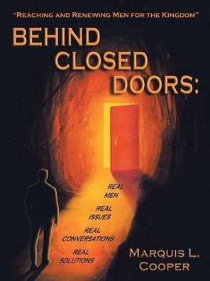Marquis L Cooper · Behind Closed Doors (Paperback Book) (2020)