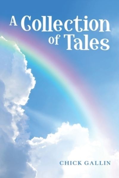 Cover for Chick Gallin · A Collection of Tales (Paperback Book) (2022)