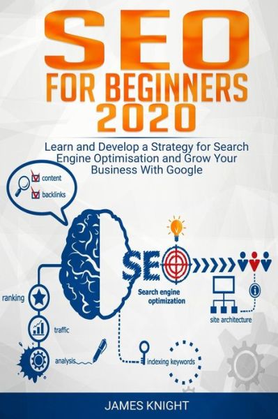 Cover for James Knight · SEO For Beginners 2020 (Paperback Book) (2019)