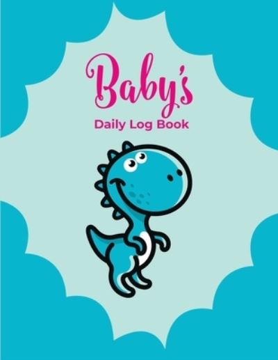 Cover for Apogee Publishing · Baby's Daily Log Book (Paperback Book) (2019)