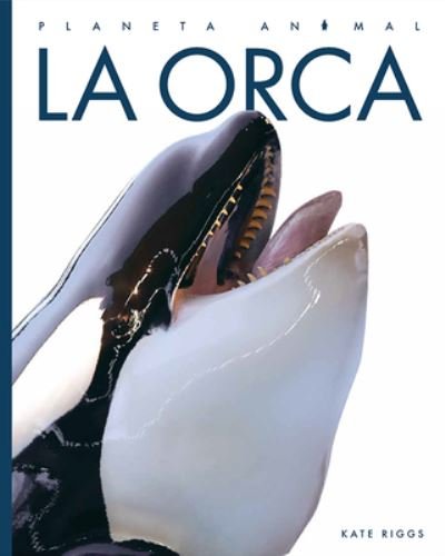 Cover for Kate Riggs · Orca (N/A) (2021)
