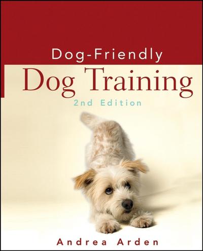 Cover for Andrea Arden · Dog-Friendly Dog Training (Paperback Book) (2007)