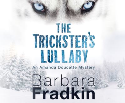 Cover for Barbara Fradkin · The Trickster's Lullaby (CD) (2020)