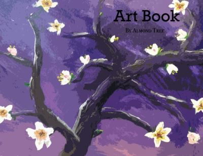 Art Book - Almond Tree - Books - Parson's Porch - 9781716178061 - March 1, 2021