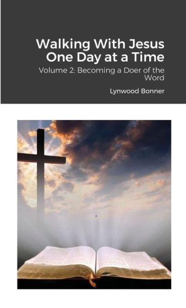 Cover for Lynwood Bonner · Walking With Jesus One Day at a Time (Taschenbuch) (2021)