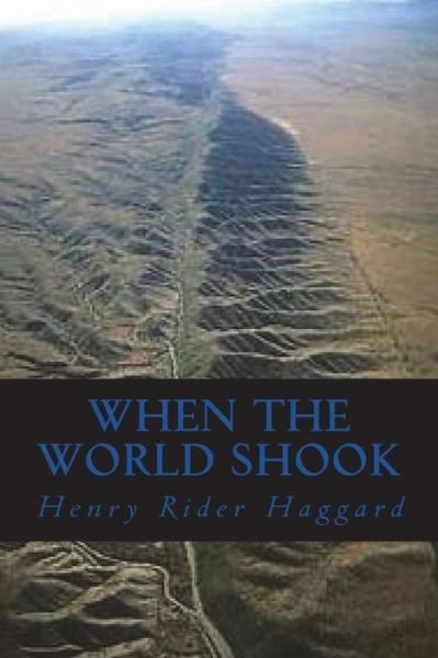 Cover for Sir H Rider Haggard · When the World Shook (Taschenbuch) (2018)