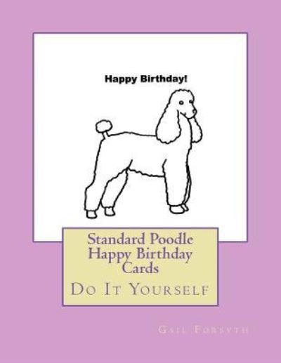 Cover for Gail Forsyth · Standard Poodle Happy Birthday Cards (Paperback Bog) (2018)
