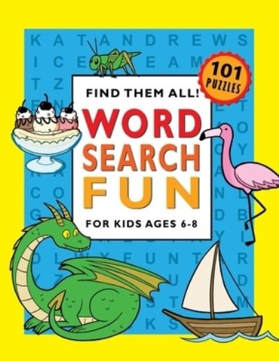 Cover for Puzzle Books Plus · Word Search Fun for Kids Ages 6-8 (Paperback Bog) (2020)
