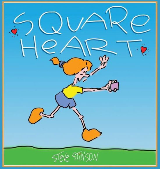 Cover for Steve Stinson · Square Heart: When words aren't enough (Hardcover Book) (2021)