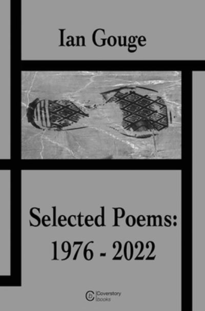 Cover for Ian Gouge · Ian Gouge - Selected Poems (1976 - 2022) (Book) (2022)