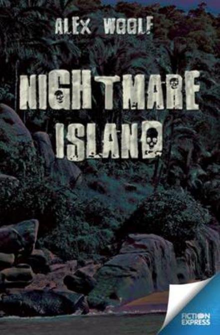 Cover for Alex Woolf · Nightmare Island - Fiction Express (Taschenbuch) (2017)