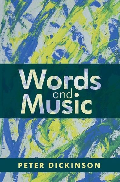 Cover for Peter Dickinson · Peter Dickinson: Words and Music (Hardcover Book) (2016)