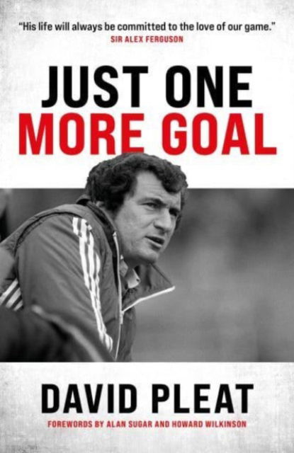 Cover for David Pleat · Just One More Goal: The autobiography of David Pleat (Hardcover Book) (2024)