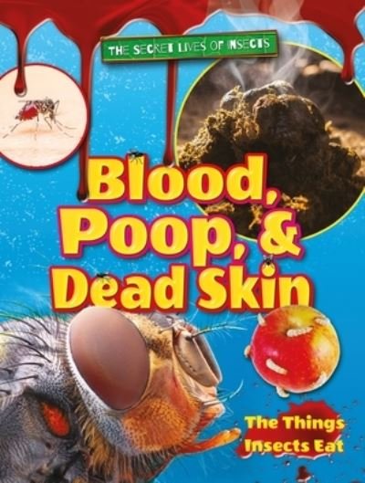 Cover for Ruth Owen · Blood, Poop, and Dead Skin (Book) (2018)