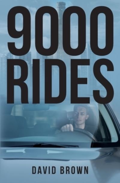 9000 Rides - David Brown - Książki - Independently published - 9781790552061 - 30 listopada 2018