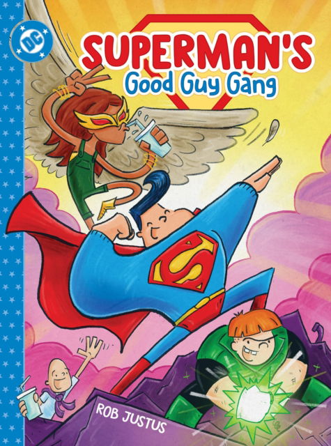 Superman's Good Guy Gang - Rob Justus - Books - DC Comics - 9781799504061 - July 1, 2025
