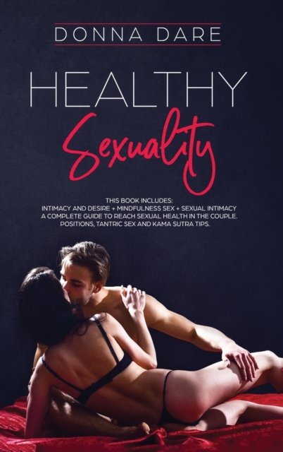 Healthy Sexuality - Donna Dare - Bücher - Charlie Creative Lab - 9781801151061 - 25. Oktober 2020