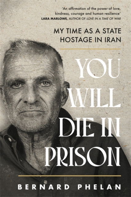 Bernard Phelan · You Will Die in Prison (Paperback Book) (2024)