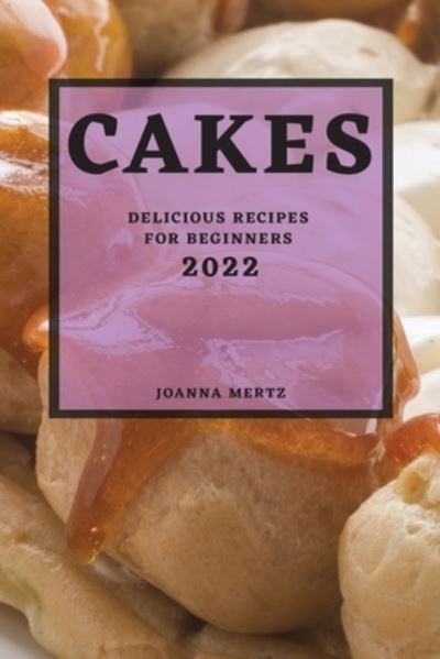 Cover for Joanna Mertz · Cakes 2022 (Paperback Book) (2022)