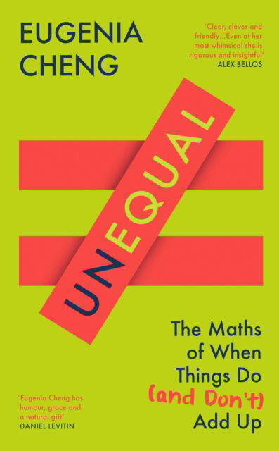 Cover for Eugenia Cheng · Unequal: The Maths of When Things Do and Don’t Add Up (Inbunden Bok) [Main edition] (2025)