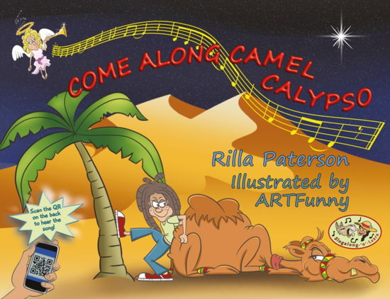 Come Along Camel Calypso: A Singalong-‘n’-Learn book with audio and video, from the Three Christmas Camels series, designed to help juniors learn to sight-read. - Rilla Paterson - Książki - Troubador Publishing - 9781836281061 - 28 listopada 2024