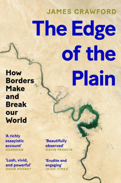 Cover for James Crawford · The Edge of the Plain: How Borders Make and Break Our World (Paperback Bog) [Main edition] (2023)