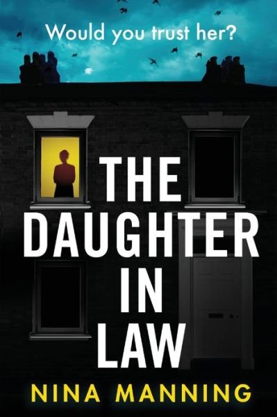 Cover for Nina Manning · The Daughter In Law: A gripping psychological thriller with a twist you won't see coming (Paperback Book) [Large type / large print edition] (2019)
