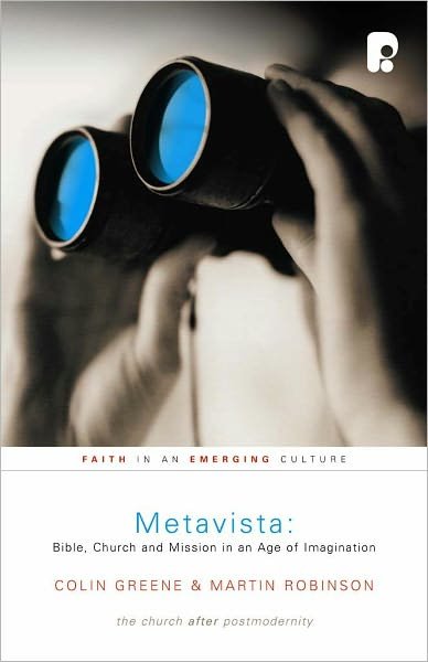 Metavista: Faith in an Emerging Culture - Colin J. D. Greene - Books - Send The Light - 9781842275061 - April 4, 2008