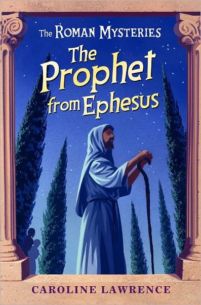 Cover for Caroline Lawrence · The Roman Mysteries: The Prophet from Ephesus: Book 16 - The Roman Mysteries (Paperback Bog) (2009)