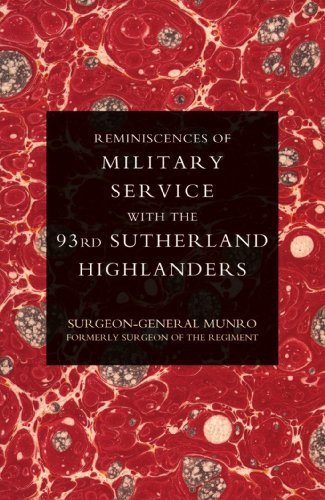 Reminiscences of Military Service with the 93rd Sutherland Highlanders - Munro - Bücher - Naval & Military Press Ltd - 9781845740061 - 26. November 2004