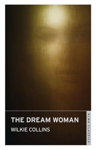 Cover for Wilkie Collins · The Dream Woman (Pocketbok) (2015)