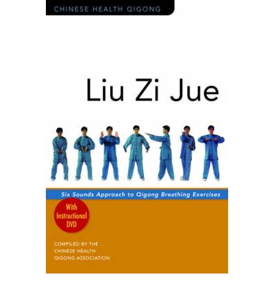 Cover for Chinese Health Qigong Association · Liu Zi Jue: Six Sounds Approach to Qigong Breathing Exercises - Chinese Health Qigong (MISC) (2008)