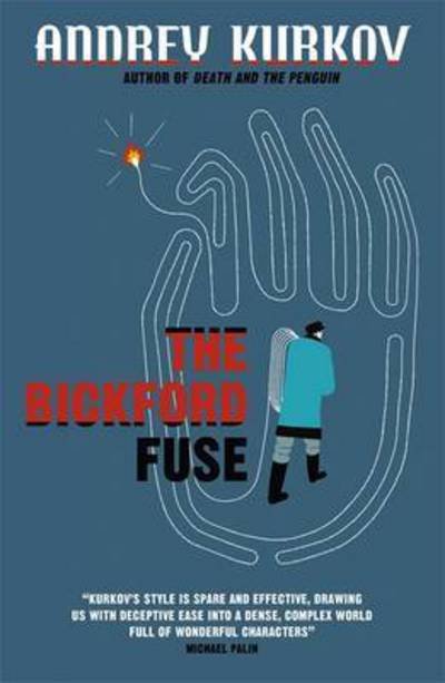 Cover for Andrey Kurkov · The Bickford Fuse (Pocketbok) (2017)
