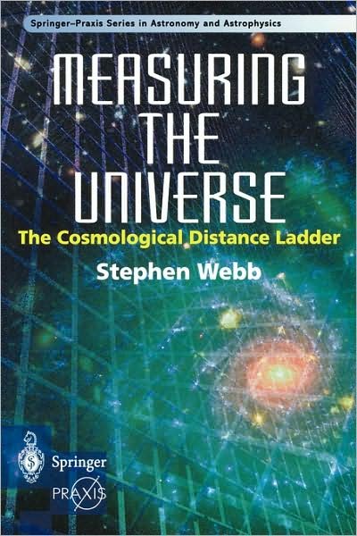 Cover for Stephen Webb · Measuring the Universe: the Cosmological Distance Ladder - Springer Praxis Books / Space Exploration (Taschenbuch) (1999)